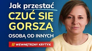 Jak przestać porównywać się do innych, jak przestać się krytykować – 2 ważne sprawy