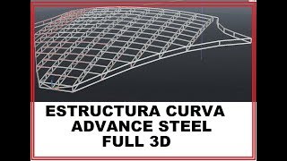 ADVANCE STEEL Estructura CURVA Especial PARTE1