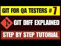 Git for QA Testers #7 | Git Diff Explained with Examples | Compare Code Changes Easily