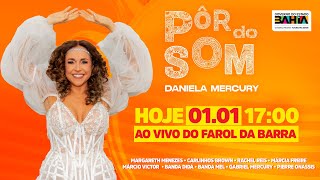 Daniela Mercury - Pôr do Som 2025 - Ao Vivo no Farol da Barra