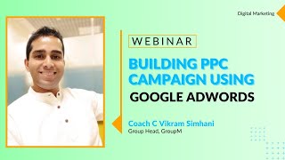 Building PPC campaign using Google Adwords | Digital Marketing Webinar | Board Infinity