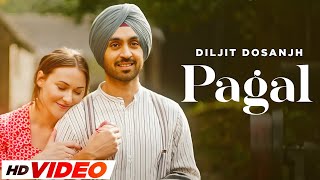 PAGAL (Official Video) | Diljit Dosanjh | New Punjabi Songs 2023 | Latest Punjabi Songs 2023