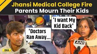 Jhansi Medical College Fire: Devastated Parents Recount Horrific Incident, Demand Action