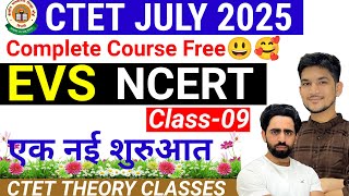 CTET JULY 2025 | New Classes | New Pattern | EVS NCERT Class-09 | CTET Preparation 2025