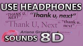 Ariana Grande - thank u, next | (8D AUDIO) | SOUNDS 8D