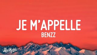 [1 HOUR] Benzz - Je M’appelle (Lyrics)
