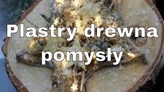 PLASTRY DREWNA POMYSŁY NA  DEKORACJE ŚWIĄTECZNE | NATURALNE OZDOBY ŚWIĄTECZNE | DREWNIANE DEKORACJE