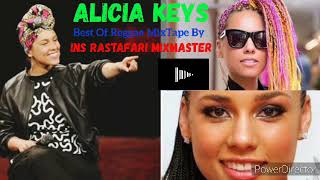 Alicia Keys Best Of Reggae MixTape By Ins Rastafari MixMaster 2021