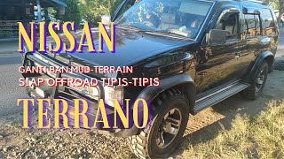 NISSAN TERRANO GANTI BAN MT SIAP OFFROAD TIPIS TIPIS