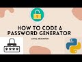 Coding a Password Generator in Python - Beginner Project