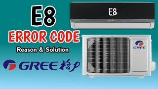 How to fix e8 error code air conditioner | E8 error in Gree AC | How do I fix error E8 on my AC?