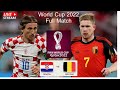 FIFA World Cup Qatar 2022 : Belgium vs Croatia [Full Match]