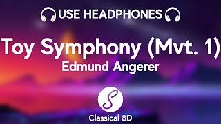 Edmund Angerer - Toy Symphony, 1st Movement HD (8D Classical Music) | Classical 8D 🎧