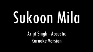 Sukoon Mila | Arijit Singh | Mary Kom | Karaoke With Lyrics | Only Guitar Chords...