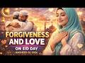 FORGIVENESS AND LOVE ON EID DAY – Nasheed DJ 2026