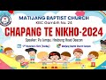 Chapang te Nikho 2024  ||  Matijang Baptist Church