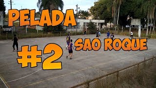 PELADA #02 FIZ UM GOLAÇO - SÃO ROQUE | GOVIKINGS