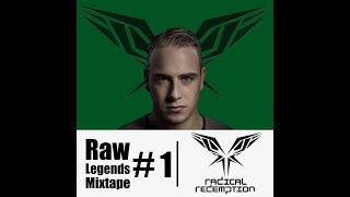 Raw Legends Mixtape #1 - Radical Redemption (Mixed By The HardMixer)