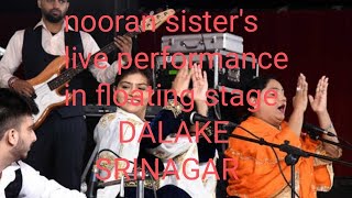 ||nooran sister's ||performing||live on the||floating stage Dalake ||