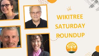WikiTree Saturday Roundup (Feb 4, 2023)