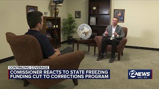Commissioner reacts to state freezing funding cut to corrections program