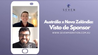 Austrália x Nova Zelândia: Visto de Sponsor - Seven Migration com NZVisto