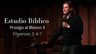 Estudio Bíblico: Prosigo al Blanco (Parte 2)