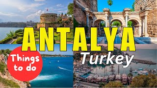 Antalya Turkey - Best Things to do in 2025