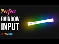 Rainbow Input HTML CSS | CSS Input Design
