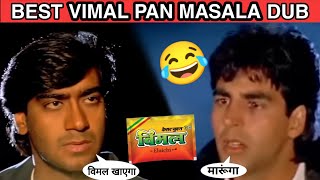 Akshay Kumar Vimal Ad | Funny Dubbing 😂 Ajay Devgan Vimal Pan Masala | Dunki | animal | Sahrukh Khan