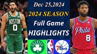 Boston Celtics Vs Philadelphia 76ers Full Game  | Dec 25,2024 | NBA TODAY