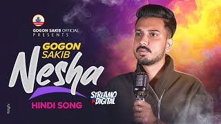 GOGON SAKIB:-(Nesha) | Hindi Video Song | New Year SpeciaL | New Song 2024