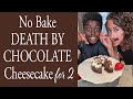 No Bake DEATH BY CHOCOLATE Cheesecake for 2