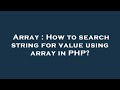 Array : How to search string for value using array in PHP?