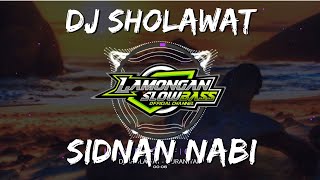 DJ SHOLAWAT SIDNAN NABI SLOW FULL BASS