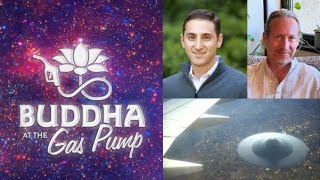 Mark Gober and Doug Scott on the spiritual implications of UFOs - Buddha at the Gas Pump Interview