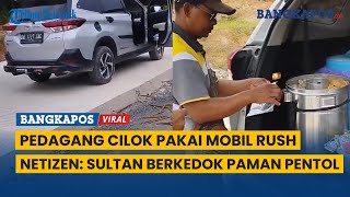 Pedagang Cilok Jualan Pakai Mobil Rush, Netizen: Sultan Berkedok Paman Pentol