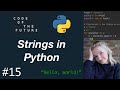 Python Tutorial for Beginners #15 - Strings in Python