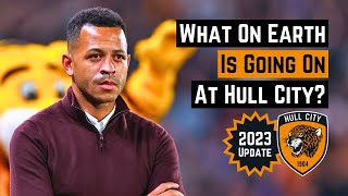 What On Earth Is Going On At Hull City? (2023 Update)