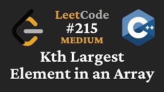 Kth Largest Element in an Array - LeetCode #215 - C++