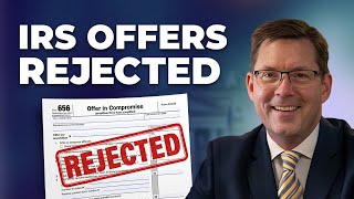Common Mistakes That Cause IRS Offer Rejection