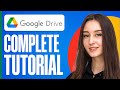Full Google Drive Tutorial for Beginners (2024)