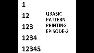 Qbasic Pattern Programming Episode 2 (2018)