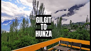 Gilgit to Karimabad Hunza | Amazing Landscape and Weather | Karakoram Highway