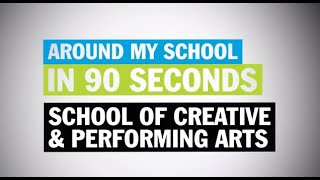 Around My School: School of Creative & Performing Arts
