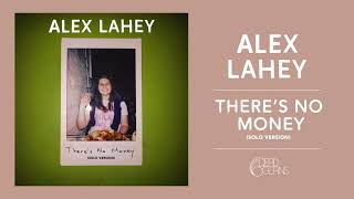 Alex Lahey - There's No Money (Solo Version)