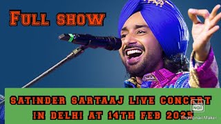 FULL LIVE CONCERT OF SATINDER SARTAAJ IN DELHI AT 14TH FEB 2025