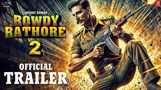 Rowdy Rathore 2 | 31 Interesting Facts | Akshay Kumar I Sonakshi Sinha | Prabhu Deva | Sanjay Leela