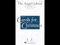 THE ANGEL GABRIEL (SATB Choir) - arr. John Leavitt