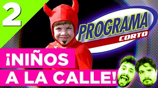 NIÑOS A LA CALLE - PROGRAMA CORTO 2